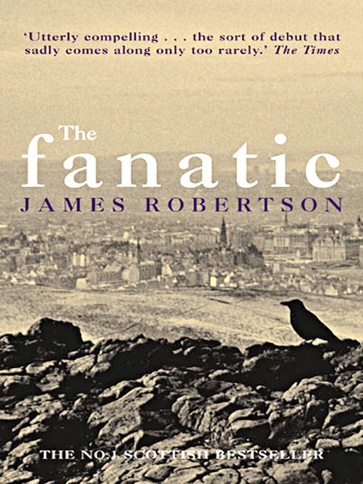 Title details for The Fanatic by James Robertson - Wait list